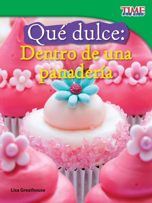 Cover image for Qué dulce: Dentro de una panadería